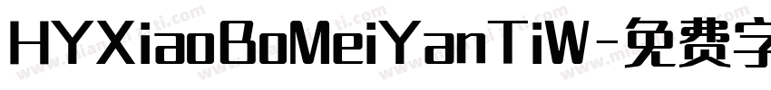 HYXiaoBoMeiYanTiW字体转换