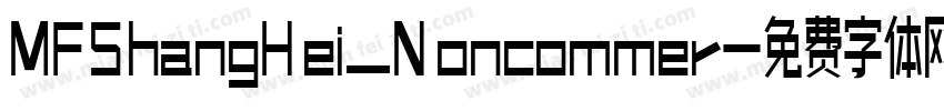 MFShangHei_Noncommer字体转换