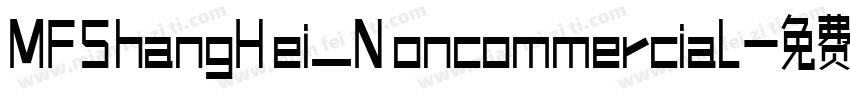 MFShangHei_Noncommercial字体转换