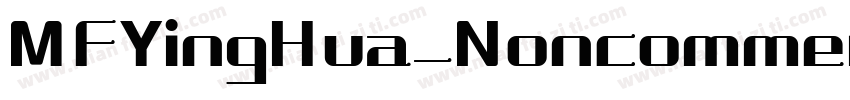 MFYingHua_Noncommerc字体转换
