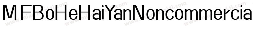MFBoHeHaiYanNoncommercial字体转换