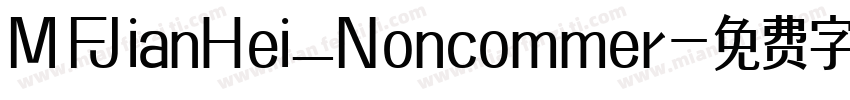 MFJianHei_Noncommer字体转换