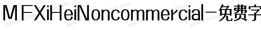 MFXiHeiNoncommercial字体转换