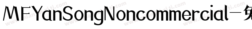 MFYanSongNoncommercial字体转换