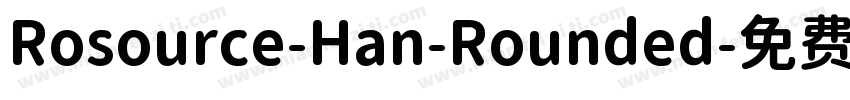 Rosource-Han-Rounded字体转换