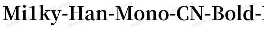 Mi1ky-Han-Mono-CN-Bold-Italic字体转换