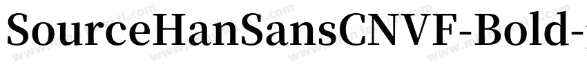 SourceHanSansCNVF-Bold字体转换
