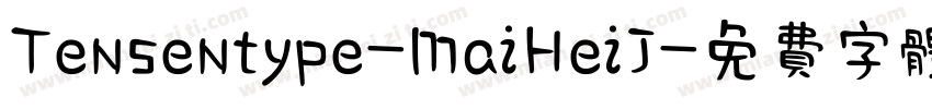 Tensentype-MaiHeiJ字体转换
