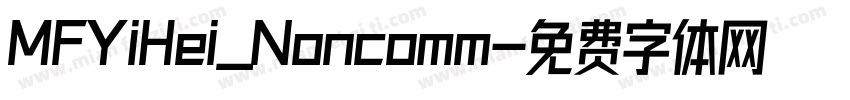 MFYiHei_Noncomm字体转换