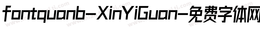 fontquanb-XinYiGuan字体转换