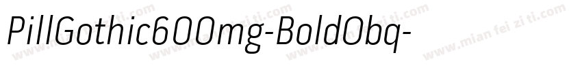 PillGothic600mg-BoldObq字体转换