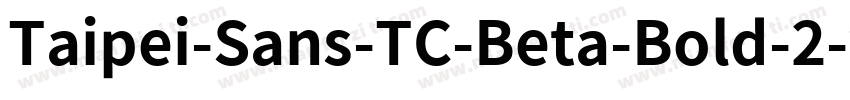 Taipei-Sans-TC-Beta-Bold-2字体转换