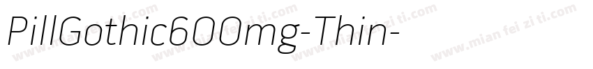 PillGothic600mg-Thin字体转换