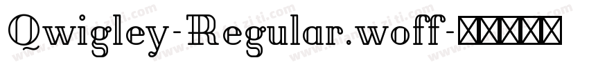 Qwigley-Regular.woff字体转换
