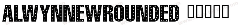 alwynnewrounded字体转换