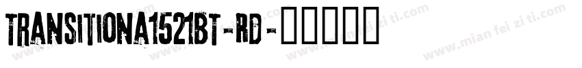 Transitiona1521BT-Rd字体转换