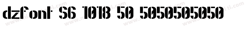 dzfont-S6-1018-50字体转换