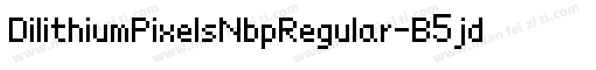 DilithiumPixelsNbpRegular-B5jd字体转换