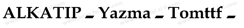 ALKATIP-Yazma-Tomttf字体转换