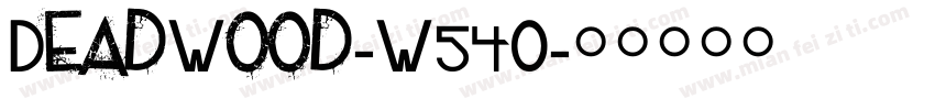 DeadWood-W54O字体转换