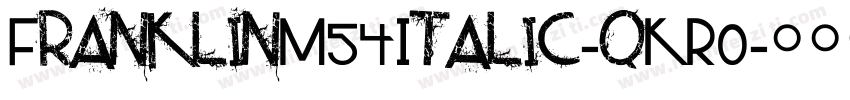 FranklinM54Italic-qKR0字体转换