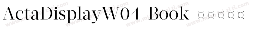 ActaDisplayW04-Book字体转换