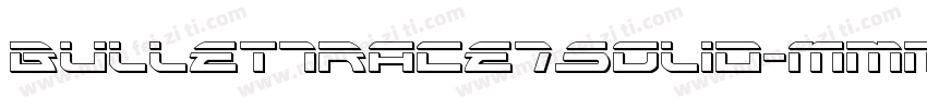 BulletTrace7Solid-Mmme字体转换