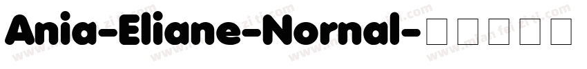 Ania-Eliane-Nornal字体转换