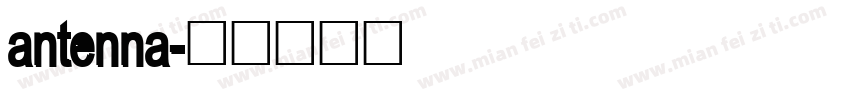 antenna字体转换