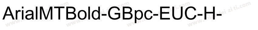 ArialMTBold-GBpc-EUC-H字体转换