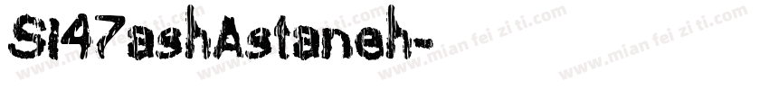 Si47ashAstaneh字体转换