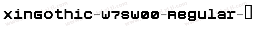 XinGothic-W7SW00-Regular字体转换