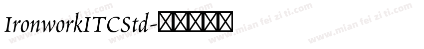 IronworkITCStd字体转换