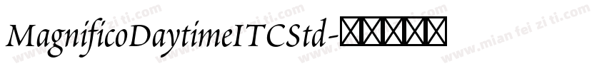 MagnificoDaytimeITCStd字体转换