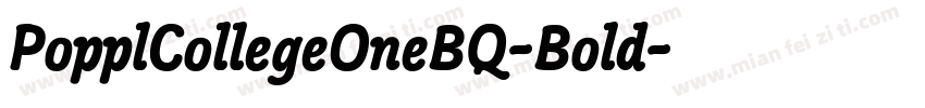 PopplCollegeOneBQ-Bold字体转换