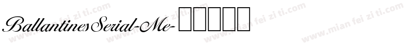 BallantinesSerial-Me字体转换