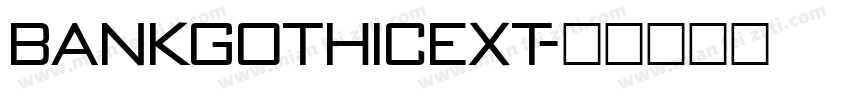 BankGothicExt字体转换