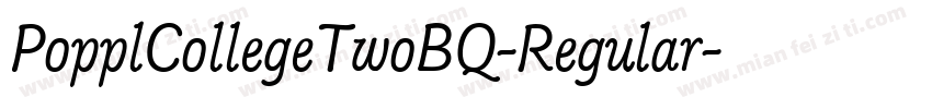PopplCollegeTwoBQ-Regular字体转换