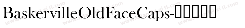 BaskervilleOldFaceCaps字体转换