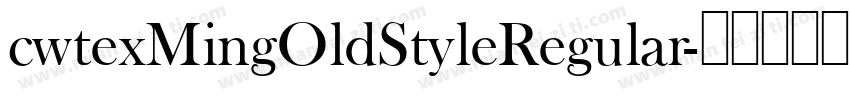 cwtexMingOldStyleRegular字体转换