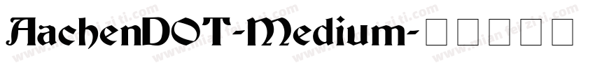 AachenDOT-Medium字体转换