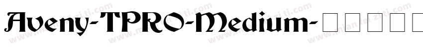 Aveny-TPRO-Medium字体转换