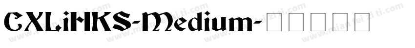 CXLiHKS-Medium字体转换