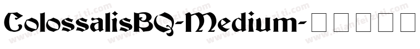 ColossalisBQ-Medium字体转换