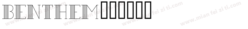 BENTHEM字体转换