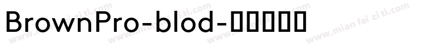 BrownPro-blod字体转换