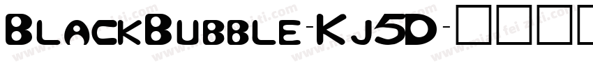 BlackBubble-Kj5D字体转换