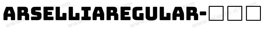 ArselliaRegular字体转换