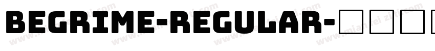 Begrime-Regular字体转换