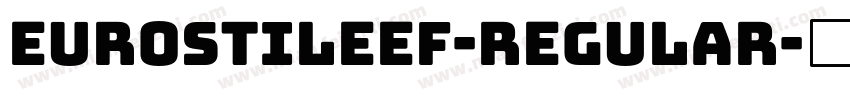 EurostileEF-Regular字体转换